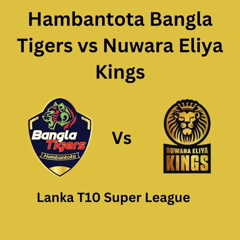 Player squads for Hambantota Bamiya Tigers and Nuwara Eliya Kings in Lanka T10 2024, featuring star players, overseas talents, and emerging cricketers.