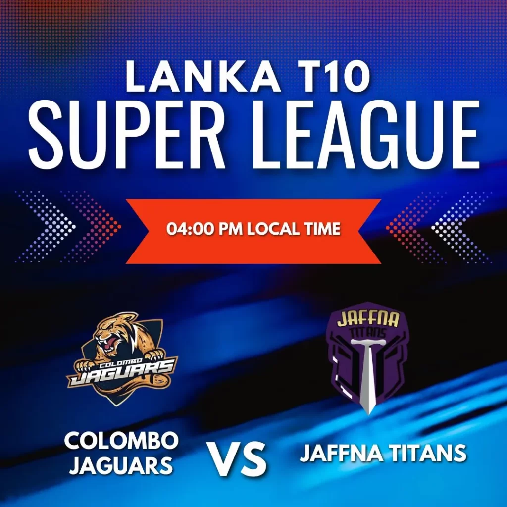 Colombo Jaguars vs Jaffna Titans team squad, venue, and live streaming details for Lanka T10 Match 19