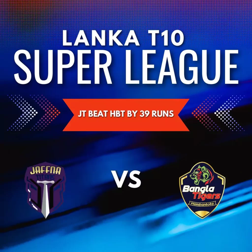 Jaffna Titans vs Hambantota Bangla Tigers in Qualifier 1 of Lanka T10 Super League 2024. Jaffna Titans celebrate a 39-run victory with dynamic bowling and batting performances.