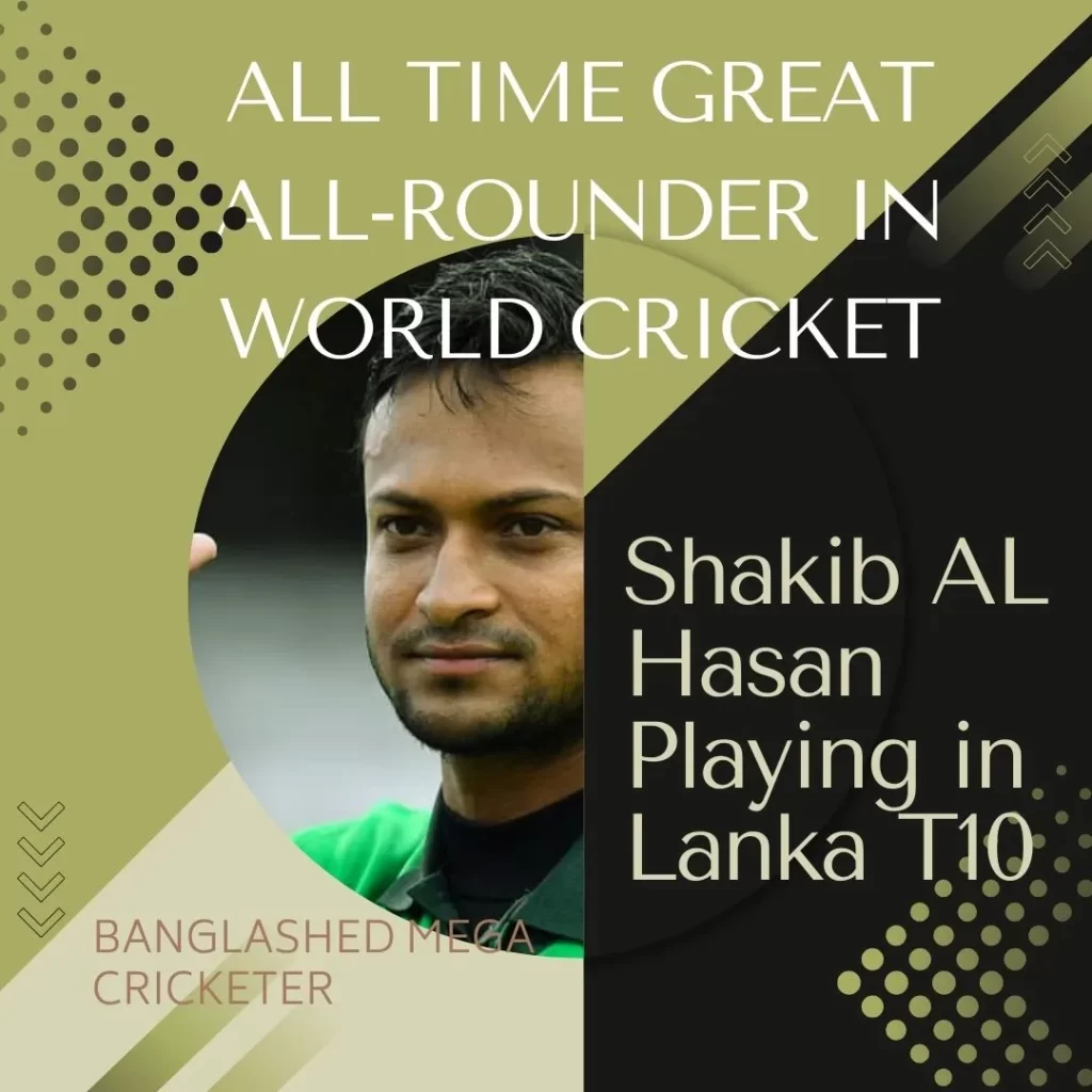 Shakib Al Hasan playing in Lanka T10 2024, with his all-round cricket skills